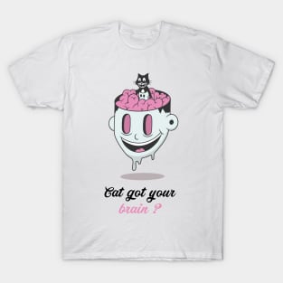 Cat got your brain T-Shirt